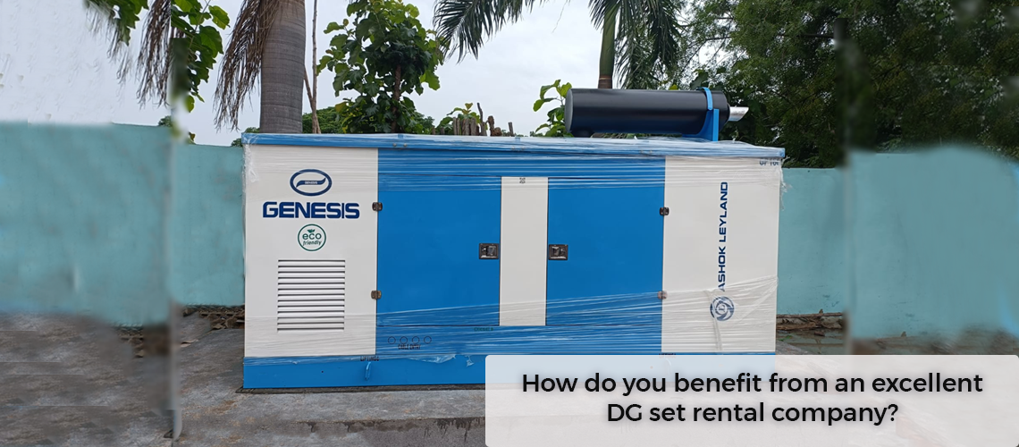 How do you benefit from an excellent DG set rental company?