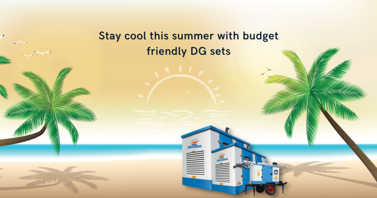 Stay cool this summer with budget friendly DG sets