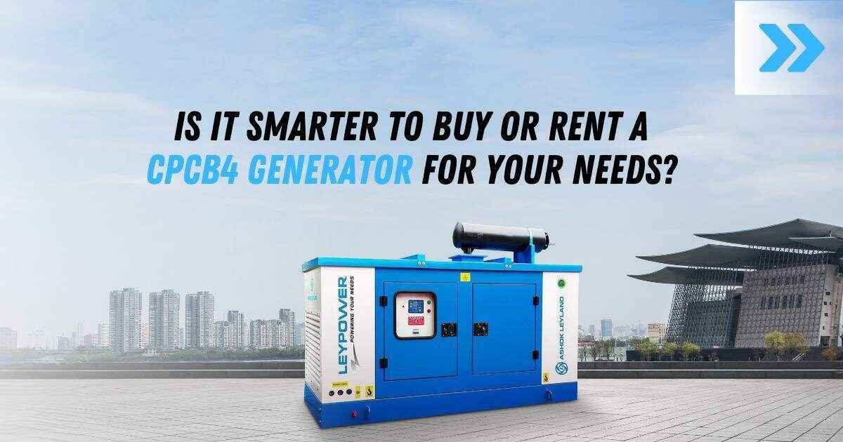Is it Smarter to Buy or Rent a CPCB4 Generator for Your Needs?